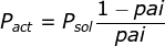 \fn_jvn P_{act}=P_{sol}\frac{1-pai}{pai}